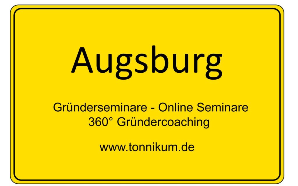 Augsburg Gründerseminar - Online Seminare - Gründeroaching - TONNIKUM®