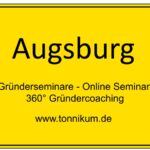 Augsburg Gründerseminar - Online Seminare - Gründeroaching - TONNIKUM®