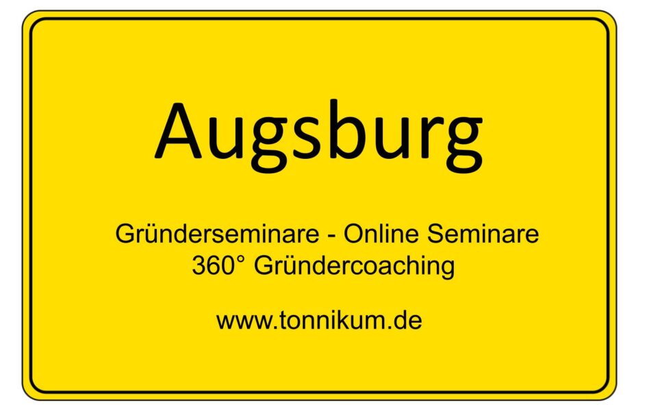 Augsburg Gründerseminar - Online Seminare - Gründeroaching - TONNIKUM®