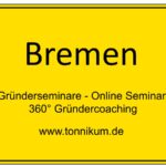 Bremen Gründerseminar - Online Seminare - Gründeroaching - TONNIKUM®