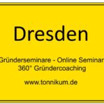 Dresden Gründerseminar - Online Seminare - Gründeroaching - TONNIKUM®