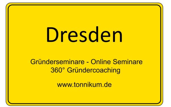 Dresden Gründerseminar - Online Seminare - Gründeroaching - TONNIKUM®