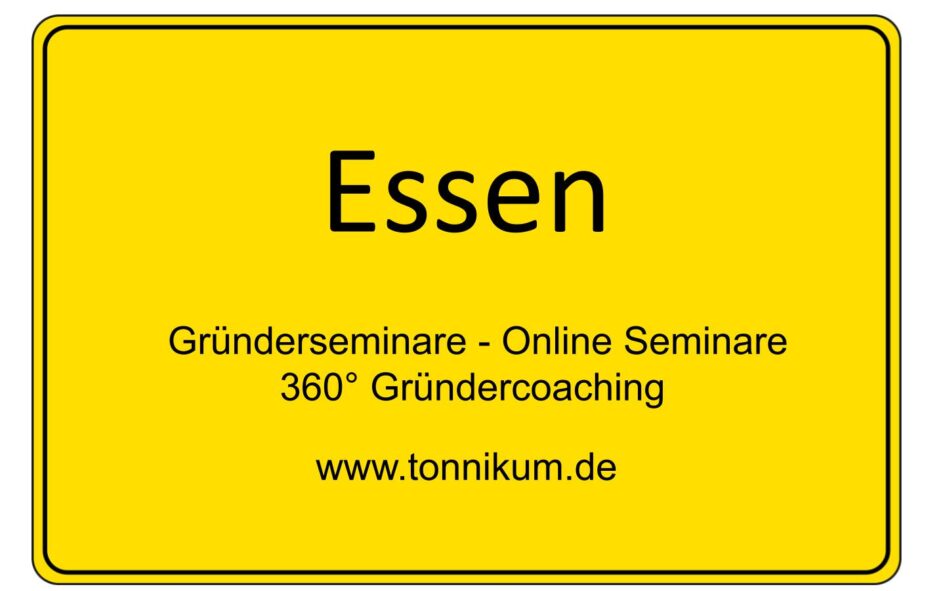 Essen Gründerseminar - Online Seminare - Gründeroaching - TONNIKUM®