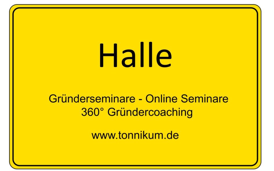 Halle Gründerseminar - Online Seminare - Gründeroaching - TONNIKUM®