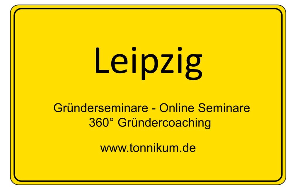 Leipzig Gründerseminar - Online Seminare - Gründeroaching - TONNIKUM®