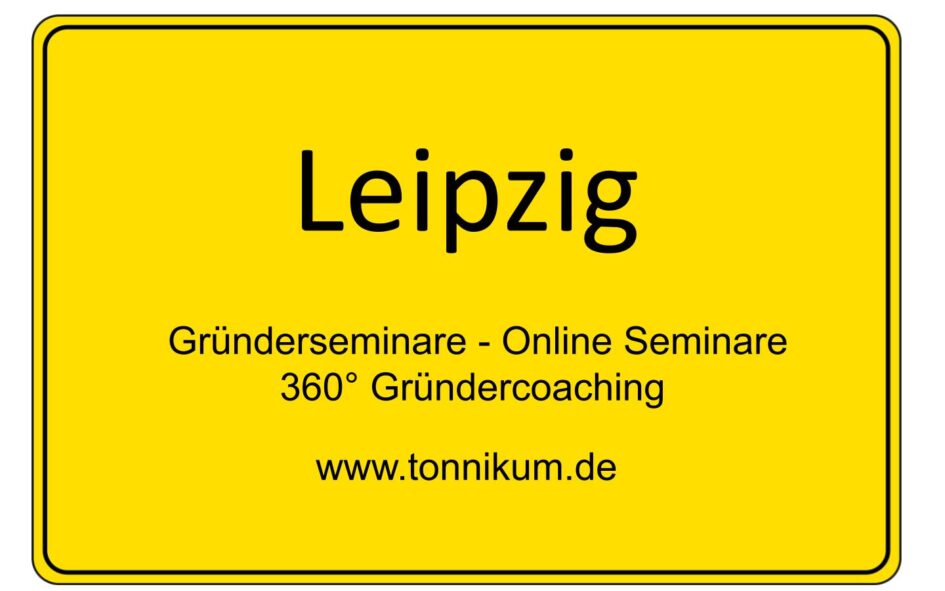 Leipzig Gründerseminar - Online Seminare - Gründeroaching - TONNIKUM®