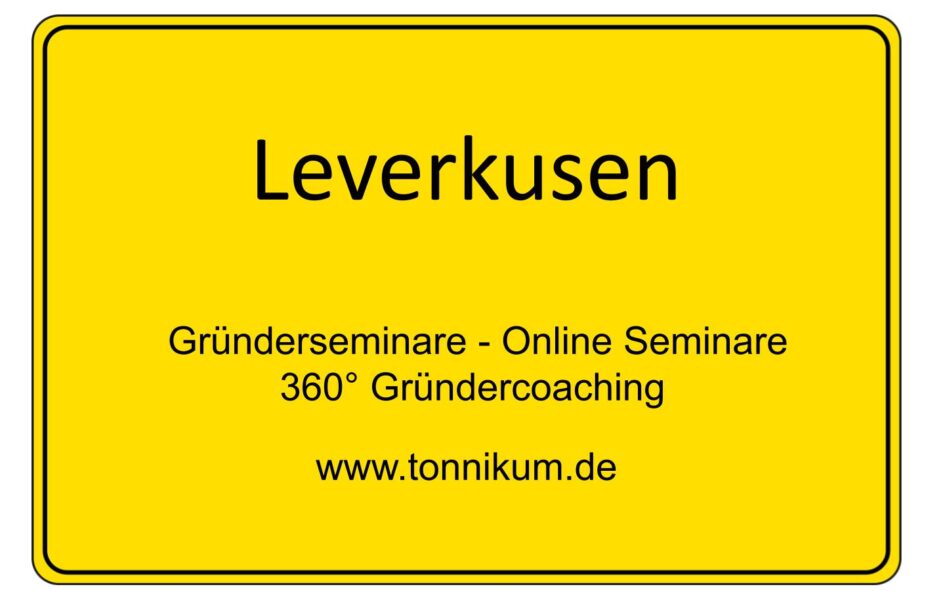 Leverkusen Gründerseminar - Online Seminare - Gründeroaching - TONNIKUM®
