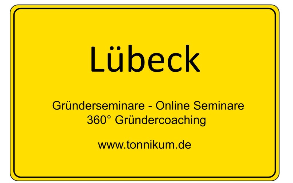 Lübeck Gründerseminar - Online Seminare - Gründeroaching - TONNIKUM®