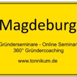 Magdeburg Gründerseminare - Online Seminare - Gründeroaching - TONNIKUM®