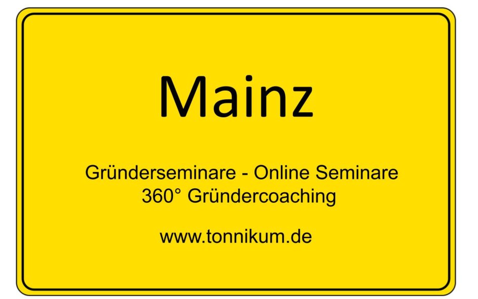 Mainz Gründerseminar - Online Seminare - Gründeroaching - TONNIKUM®