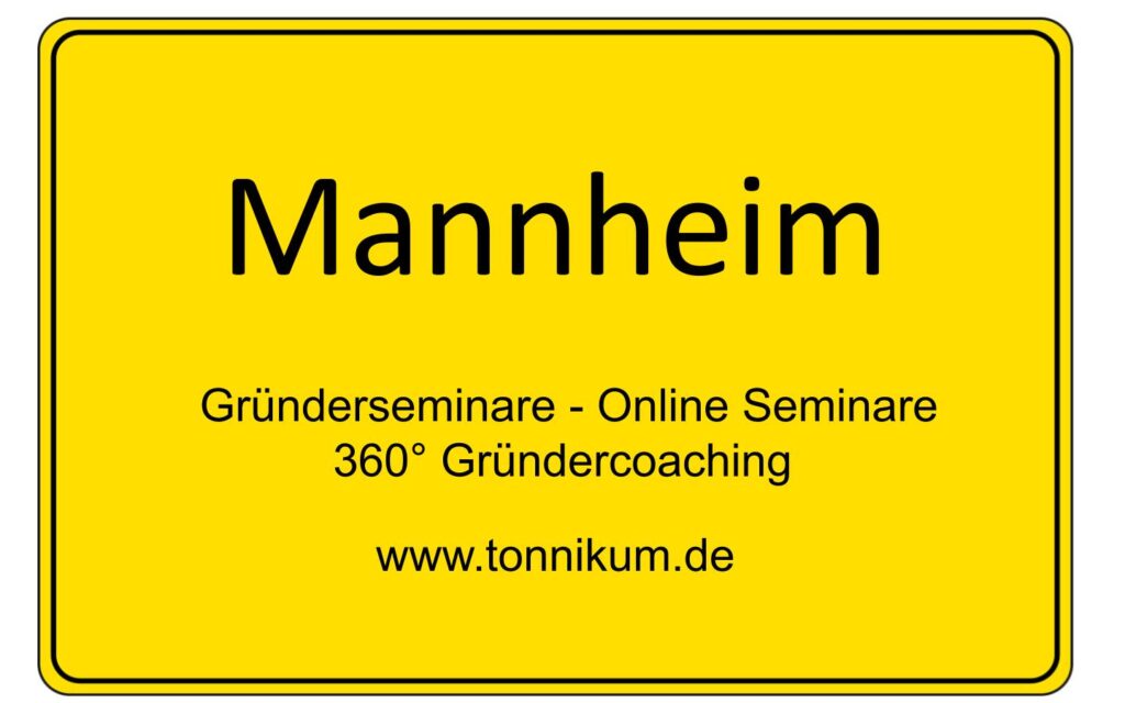 Mannheim Gründerseminar - Online Seminare - Gründeroaching - TONNIKUM®