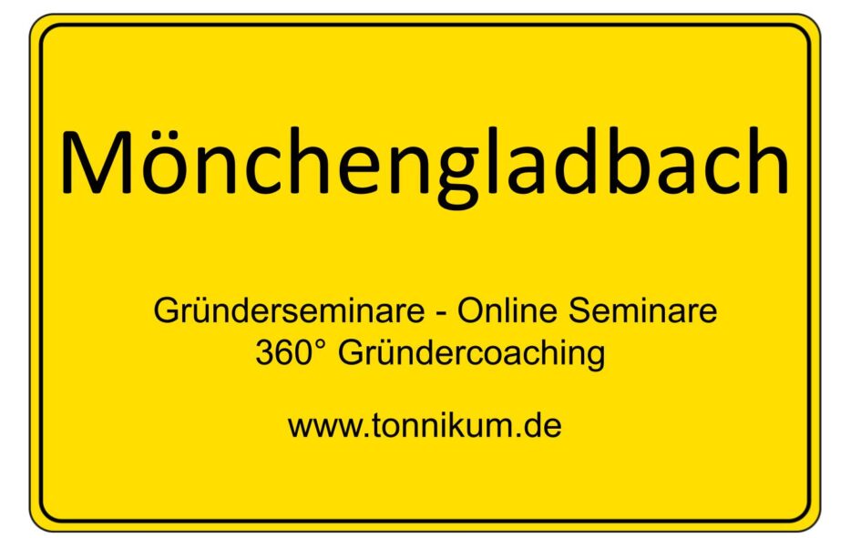 Mönchengladbach Gründerseminar - Online Seminare - Gründeroaching - TONNIKUM®
