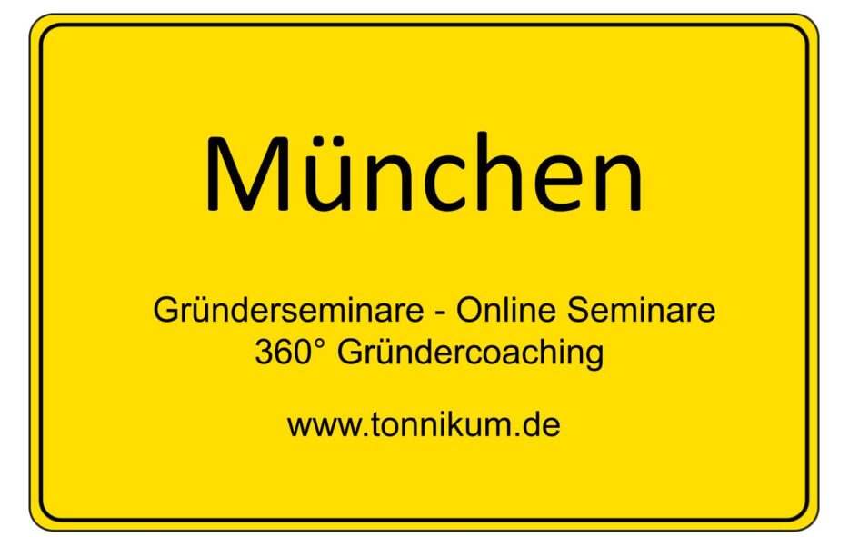 München Gründerseminar - Online Seminare - Gründeroaching - TONNIKUM®