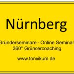 Nürnberg Gründerseminar - Online Seminare - Gründeroaching - TONNIKUM®