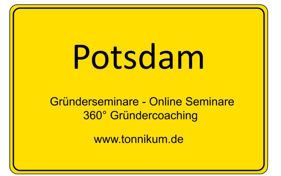 Potsdam Gründerseminar - Online Seminare - Gründeroaching - TONNIKUM®