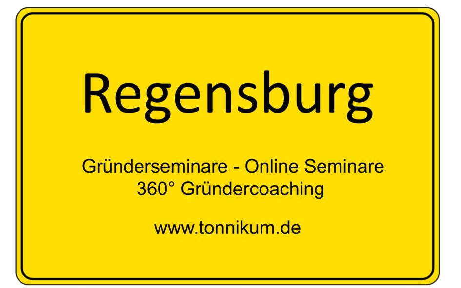 Regensburg Gründerseminar - Online Seminare - Gründeroaching - TONNIKUM®