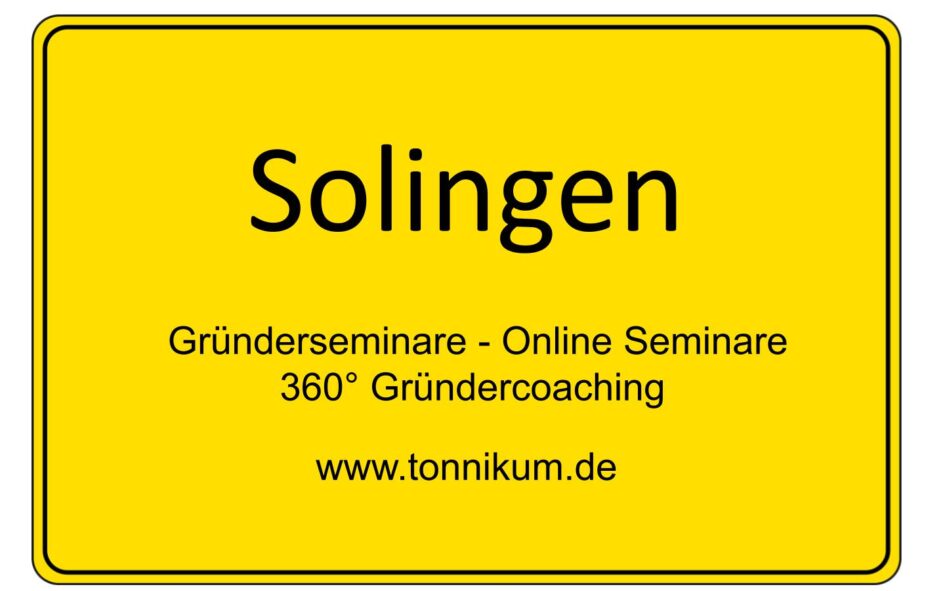 Solingen Gründerseminar - Online Seminare - Gründeroaching - TONNIKUM®
