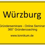 Würzburg Gründerseminar - Online Seminare - Gründeroaching - TONNIKUM®