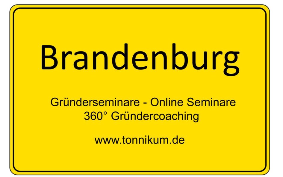 Brandenburg Gründerseminar - Online Seminare - Gründeroaching - TONNIKUM®