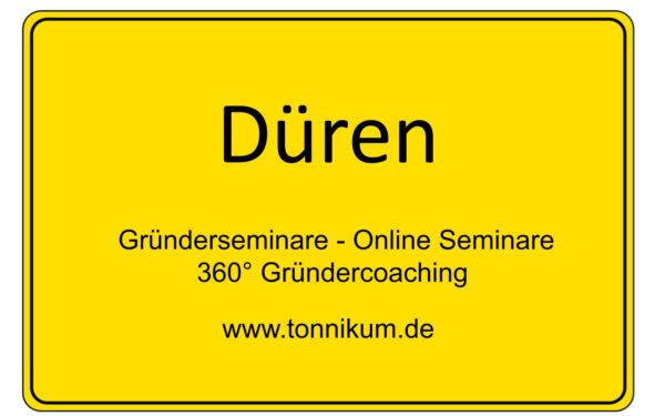 Düren Gründerseminar - Online Seminare - Gründeroaching - TONNIKUM®