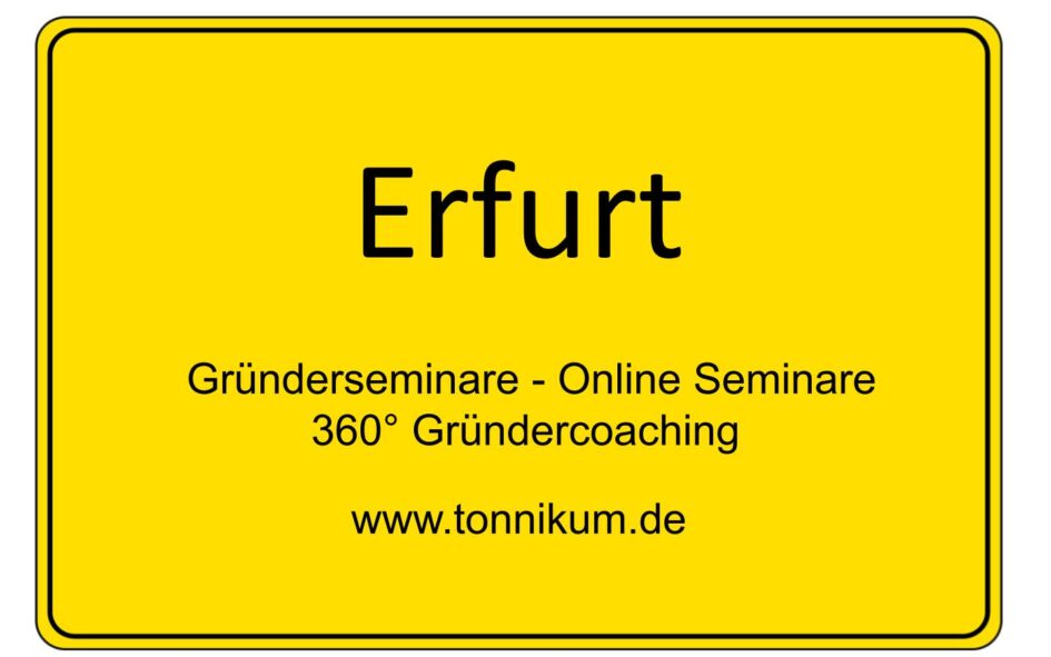 Erfurt Gründerseminar - Online Seminare - Gründeroaching - TONNIKUM®
