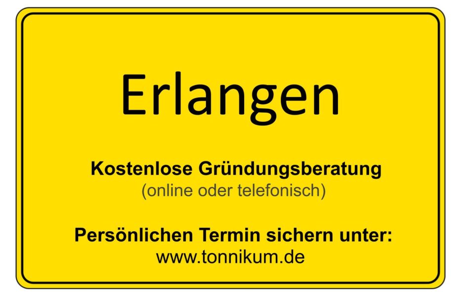 Erlangen Kostenlose Beratung Existenzgründung TONNIKUM®