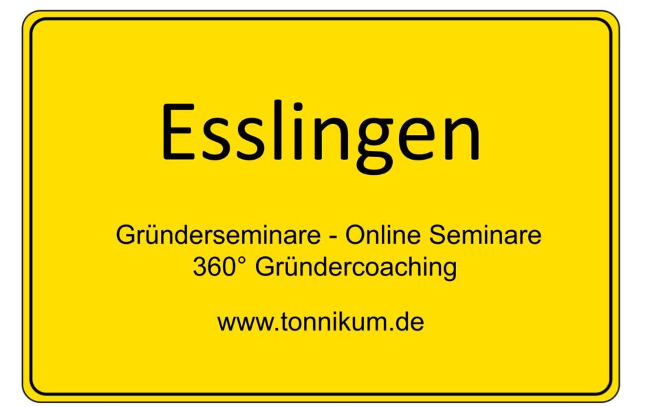 Esslingen Gründerseminar - Online Seminare - Gründeroaching - TONNIKUM®