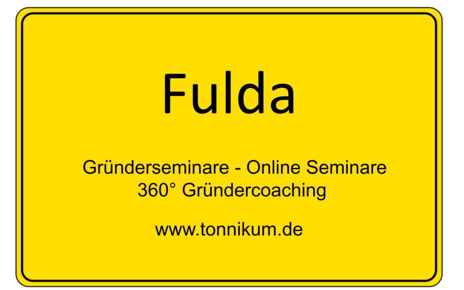 Fulda Gründerseminar - Online Seminare - Gründeroaching - TONNIKUM®