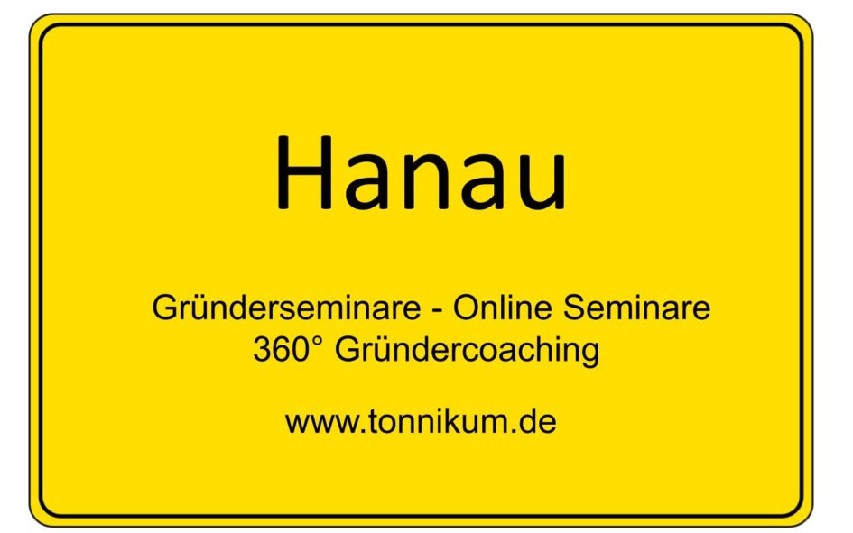 Hanau Gründerseminar - Online Seminare - Gründeroaching - TONNIKUM®