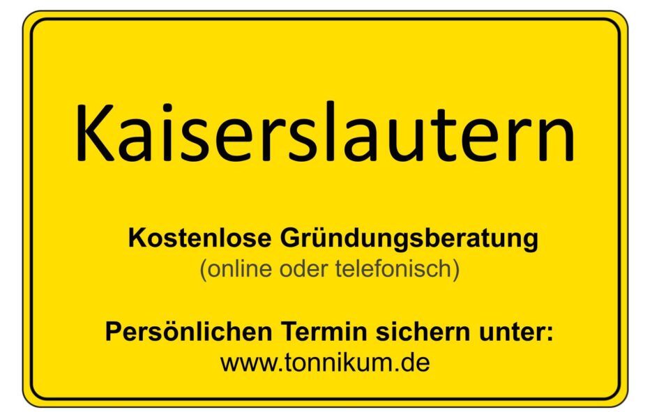 Kaiserslautern Kostenlose Beratung Existenzgründung TONNIKUM®