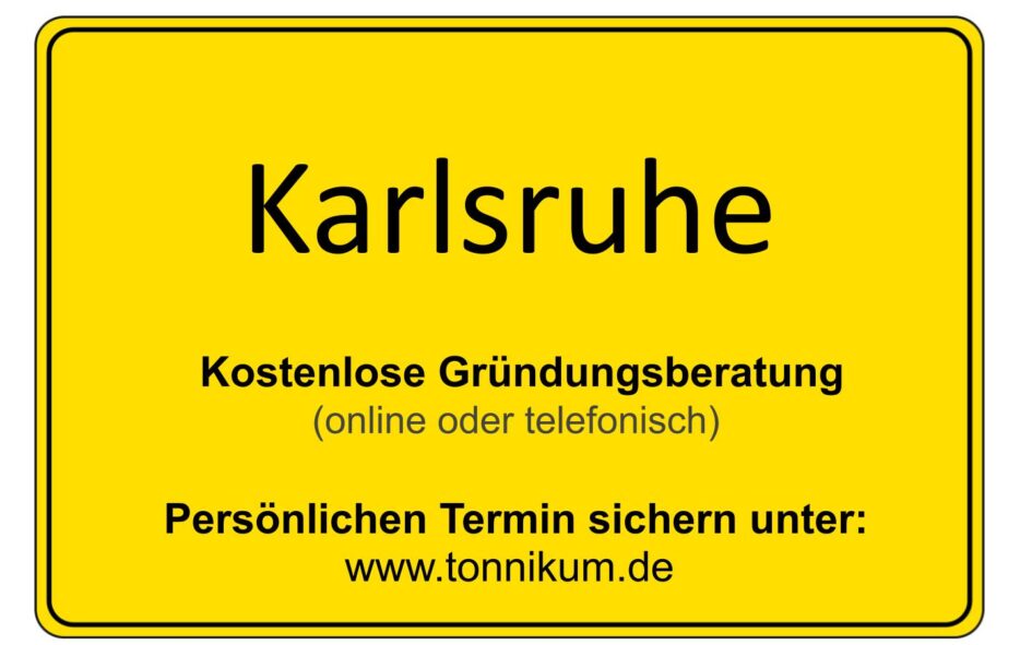 Karlsruhe Kostenlose Beratung Existenzgründung TONNIKUM®