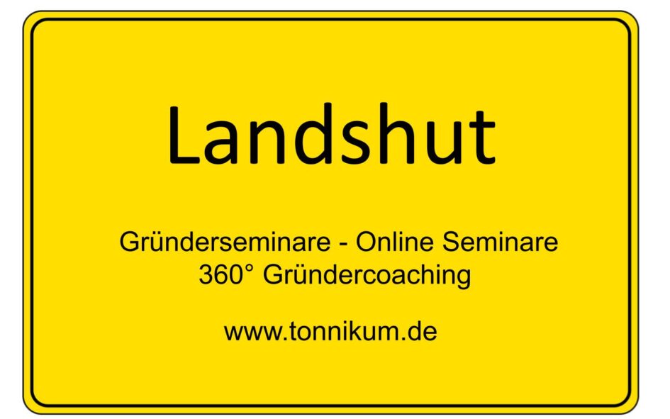 Landshut Gründerseminar - Online Seminare - Gründeroaching - TONNIKUM®