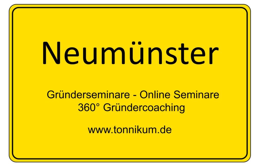 Neumünster Gründerseminar - Online Seminare - Gründeroaching - TONNIKUM®