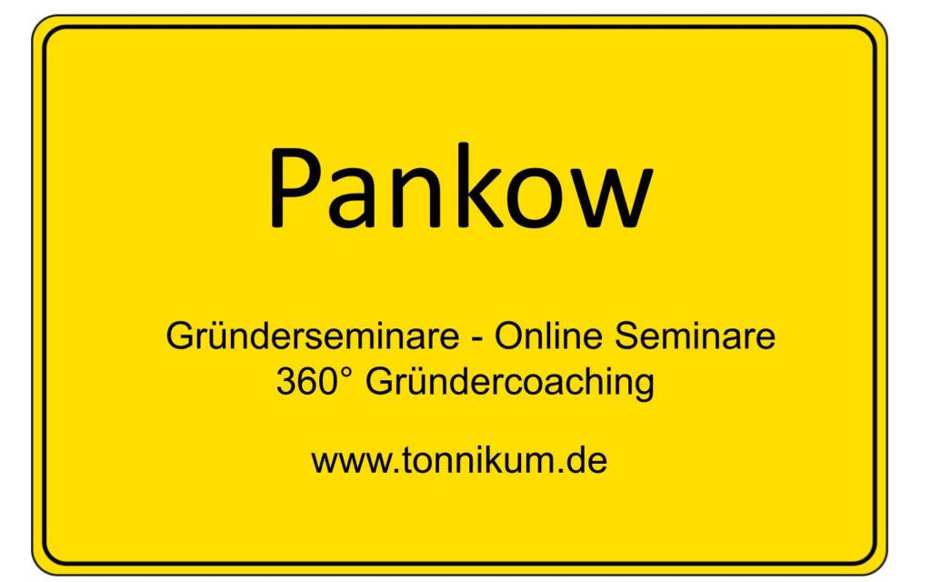 Pankow Gründerseminar - Online Seminare - Gründeroaching - TONNIKUM®