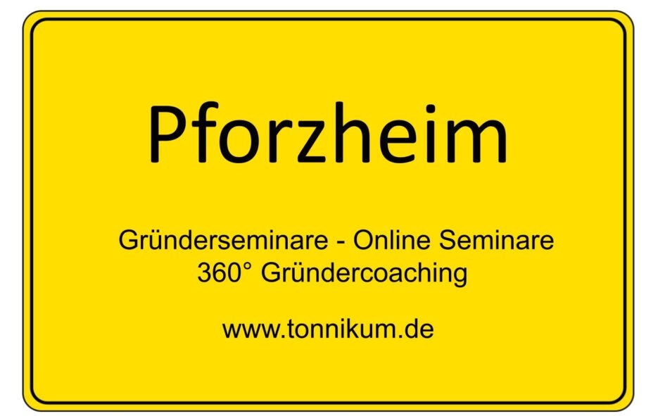 Pforzheim Gründerseminar - Online Seminare - Gründeroaching - TONNIKUM®