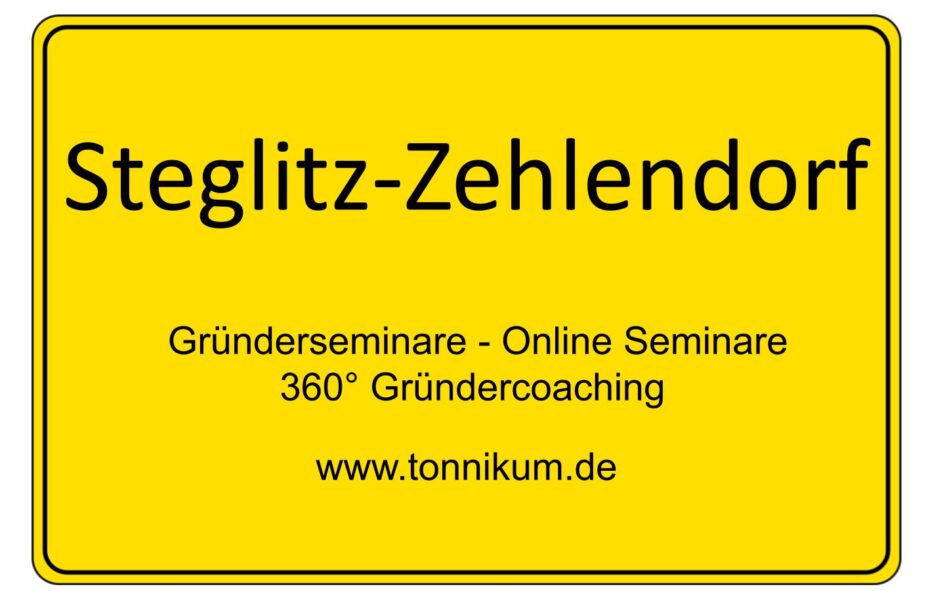 Steglitz-Zehlendorf Gründerseminar - Online Seminare - Gründeroaching - TONNIKUM®