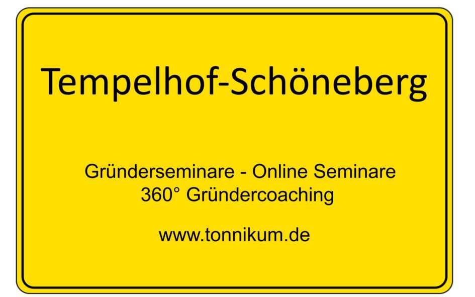 Tempelhof-Schöneberg Gründerseminar - Online Seminare - Gründeroaching - TONNIKUM®.jpg