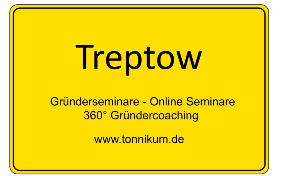 Berlin Treptow Köpenick Gründerseminar - Online Seminare - Gründeroaching - TONNIKUM®