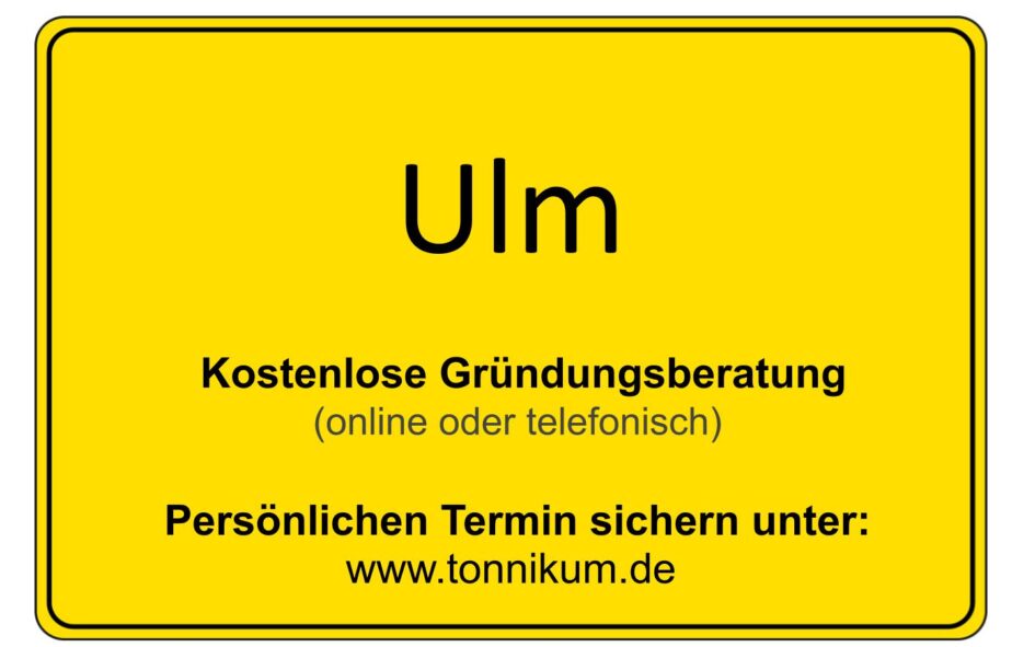 Ulm Kostenlose Beratung Existenzgründung TONNIKUM®