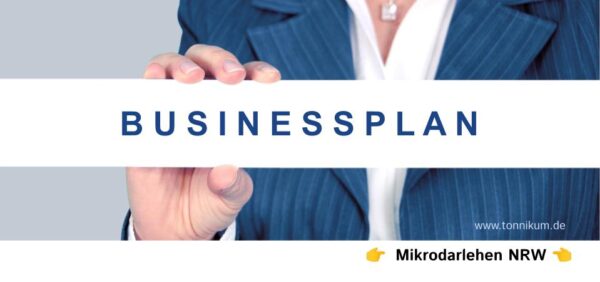 Businessplan Mikrodarlehen NRW - TONNIKUM®