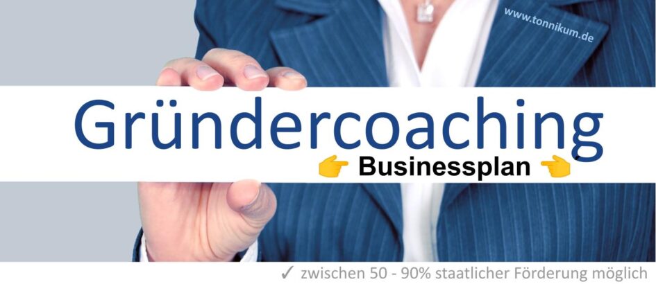 Gründercoaching Businessplan NRW - TONNIKUM®