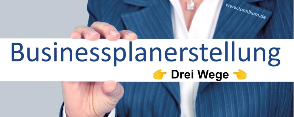 Businessplanerstellung - TONNIKUM®
