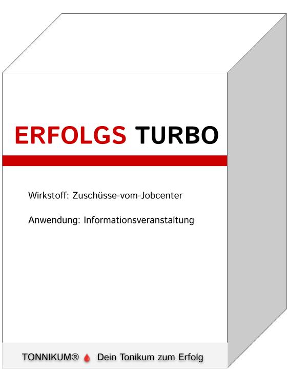 Businessplan Jobcenter Pforzheim Zuschuss - Infoveranstaltung TONNIKUM®