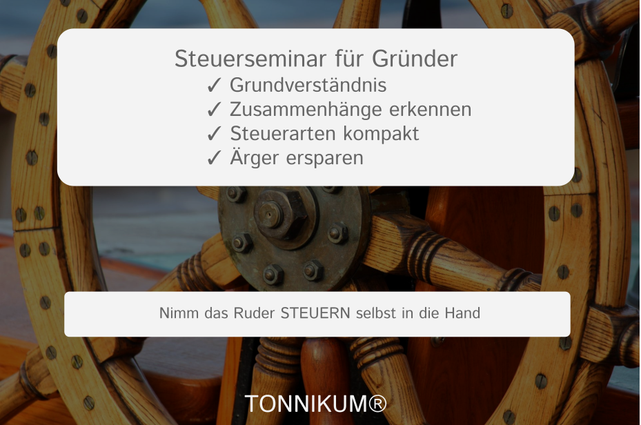 Steuerseminar fuer Gruender -TONNIKUM® - Ingolstadt